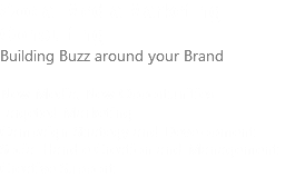 Social Media Marketing Consulting
Building Buzz around your Brand New Media, New Opportunities
Targeted Marketing
Campaign Strategy and Development
Social Handle Creation and Management
Creative Support